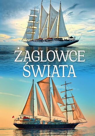 Żaglowce świata Norbert Haładaj, Ryszard Jędrusik, Małgorzata Czarnomska - okladka książki