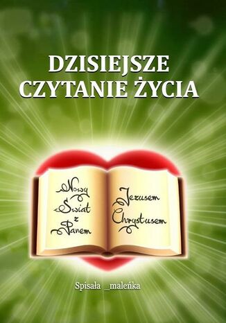 Dzisiejsze czytanie życia _maleńka - okladka książki