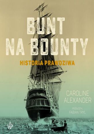 Bunt na Bounty Caroline Alexander - okladka książki