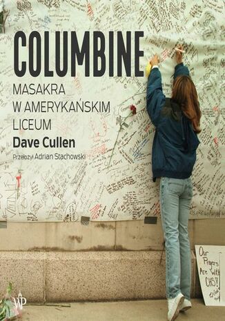 Columbine. Masakra w amerykańskim liceum Dave Cullen - okladka książki