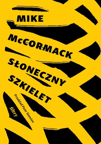 Słoneczny szkielet Mike McCormack - okladka książki