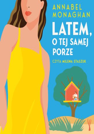 Latem, o tej samej porze Annabel Monaghan - audiobook MP3