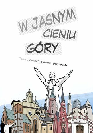 W jasnym cieniu góry Sławomir Burszewski - okladka książki