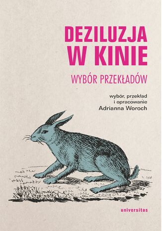 Deziluzja w kinie. Wybór przekładów Adrianna Woroch - okladka książki