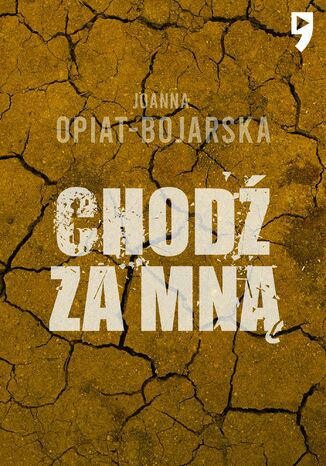 Chodź za mną Joanna Opiat-Bojarska - okladka książki