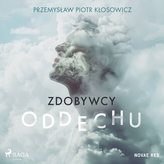 Zdobywcy oddechu Przemysław Piotr Kłosowicz - okladka książki