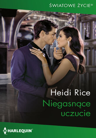 Niegasnące uczucie Heidi Rice - okladka książki