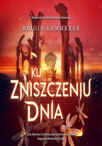 Ku zniszczeniu dnia Brigid Kemmerer - okladka książki