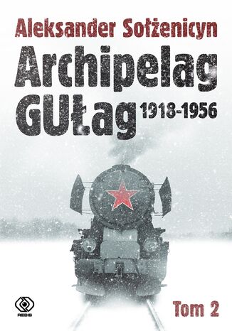 Archipelag GUŁag. Tom 2 Aleksander Sołżenicyn - okladka książki