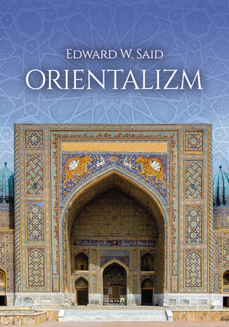 Orientalizm Edward W. Said - okladka książki