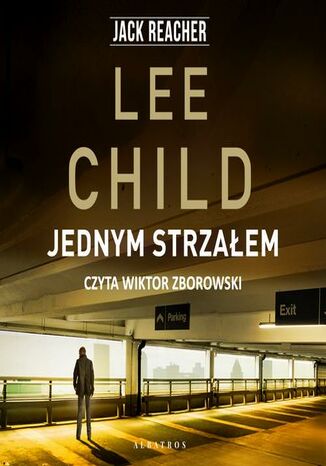 Jednym strzałem Lee Child - okladka książki