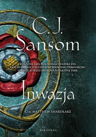 Inwazja C.J. Sansom - okladka książki