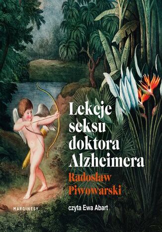 Lekcje seksu doktora Alzheimera Radosław Piwowarski - audiobook MP3