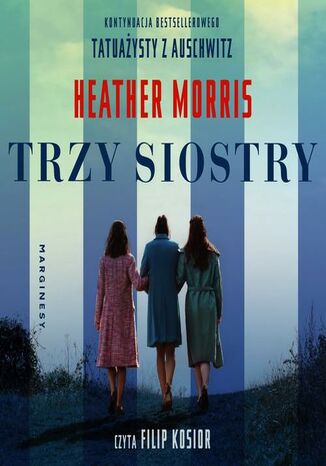 Trzy siostry Heather Morris - audiobook MP3