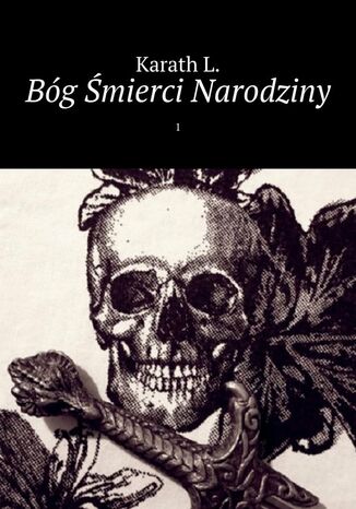 Bóg Śmierci Narodziny Karath L. - okladka książki