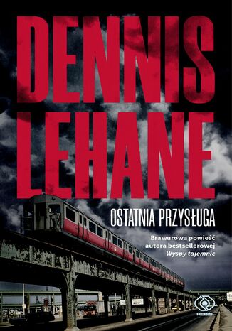 Ostatnia przysługa Dennis Lehane - okladka książki