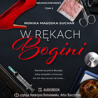 W rękach bogini. Neurochirurdzy. Tom 2 Monika Magoska-Suchar - audiobook MP3