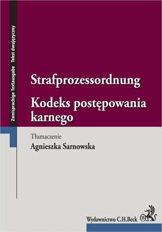 Kodeks postępowania karnego. Strafprozessordnung Agnieszka Sarnowska - okladka książki