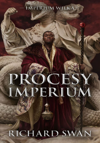 Procesy imperium. Cykl Imperium Wilka. Tom 3 Richard Swan - okladka książki