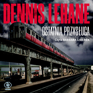 Ostatnia przysługa Dennis Lehane - audiobook MP3