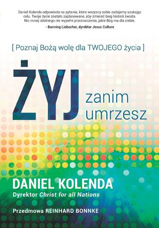 Żyj zanim umrzesz Daniel Kolenda - okladka książki