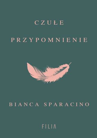 Czułe przypomnienie Bianca Sparacino - okladka książki