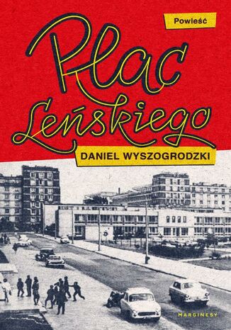 Plac Leńskiego Daniel Wyszogrodzki - okladka książki