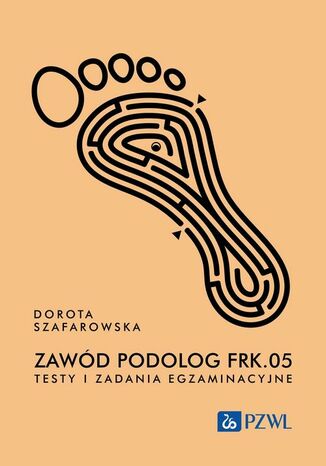 Zawód podolog FKR.05. Testy i zadania egzaminacyjne Dorota Szafarowska - okladka książki