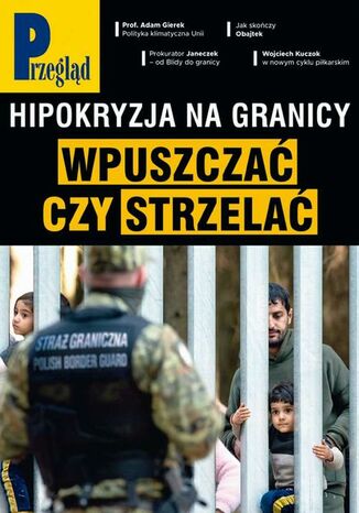 Przegląd. 24 Wojciech Kuczok, Andrzej Romanowski, Andrzej Walicki, Roman Kurkiewicz, Agnieszka Wolny-Hamkało, Bronisław Łagowski, Marek Czarkowski, Andrzej Sikorski, Jan Widacki, Bohdan Piętka, Robert Walenciak, Jakub Dymek, Andrzej Werblan, Jerzy Domański, Paweł Dybicz, Mateusz Mazzini, Kornel Wawrzyniak - okladka książki