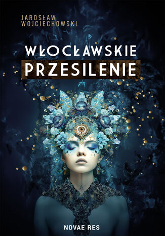 Włocławskie przesilenie Jarosław Wojciechowski - okladka książki