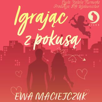 Igrając z pokusą Ewa Maciejczuk, Ewa Maciejczuk, Ewa Maciejczuk - okladka książki