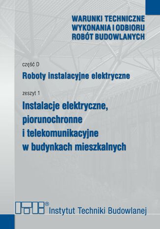 Instalacje elektryczne, piorunochronne i telekomunikacyjne w budynkach mieszkalnych Radosław Lenartowicz - okladka książki