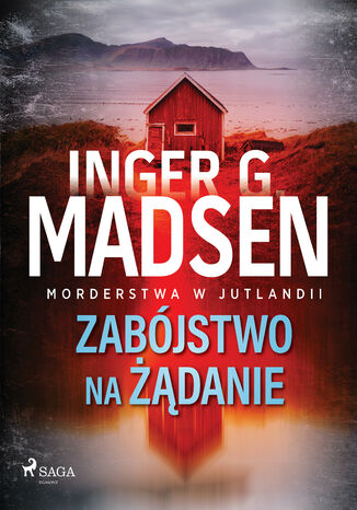 Morderstwa w Jutlandii: Zabójstwo na żądanie (#2) Inger Gammelgaard Madsen - okladka książki