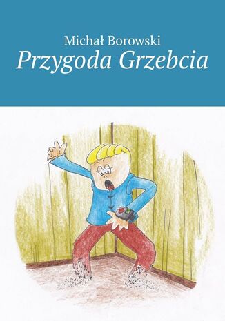 Przygoda Grzebcia Michał Borowski - okladka książki