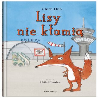 Lisy nie kłamią Ulrich Hub - okladka książki