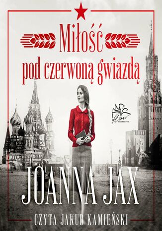 Miłość pod czerwoną gwiazdą Joanna Jax - audiobook MP3