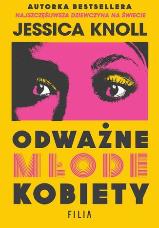 Odważne młode kobiety Jessica Knoll - okladka książki