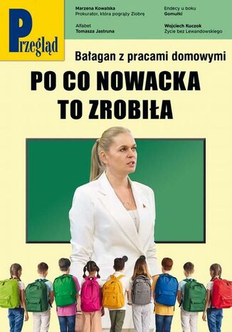 Przegląd. 25 Wojciech Kuczok, Andrzej Romanowski, Andrzej Walicki, Agnieszka Wolny-Hamkało, Bronisław Łagowski, Marek Czarkowski, Marcin Ogdowski, Andrzej Sikorski, Jan Widacki, Bohdan Piętka, Robert Walenciak, Jakub Dymek, Andrzej Werblan, Jerzy Domański, Paweł Dybicz, Mateusz Mazzini, Kornel Wawrzyniak - okladka książki