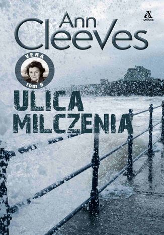 Ulica milczenia.  Vera Stanhope. Tom 6 Ann Cleeves - okladka książki