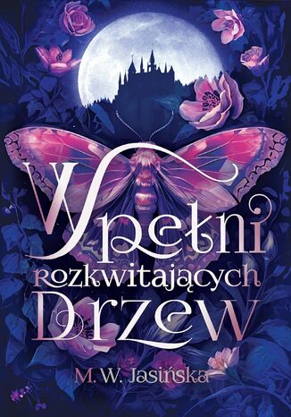 W pełni rozkwitających drzew M.W. Jasińska - okladka książki