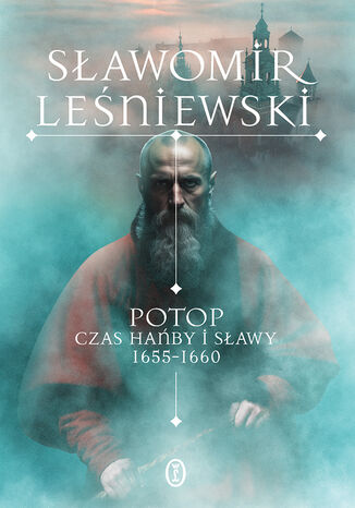 Potop. Czas hańby i sławy 1655-1660 Sławomir Leśniewski - okladka książki