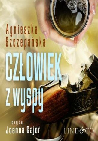 Człowiek z wyspy Agnieszka Szczepańska - okladka książki