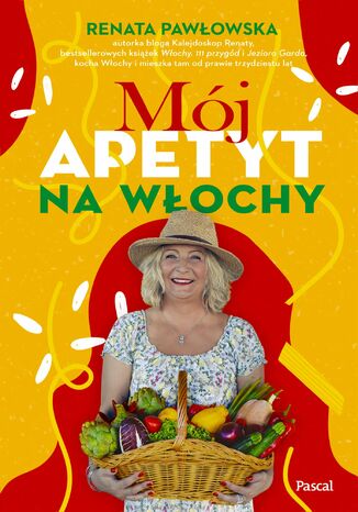 Mój apetyt na Włochy Renata Pawłowska - okladka książki