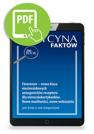 Finerenon - nowa klasa niesteroidowych antagonistów receptora dla mineralokortykoidów. Nowe możliwości, nowe wskazania Grzegorz Grześk - okladka książki