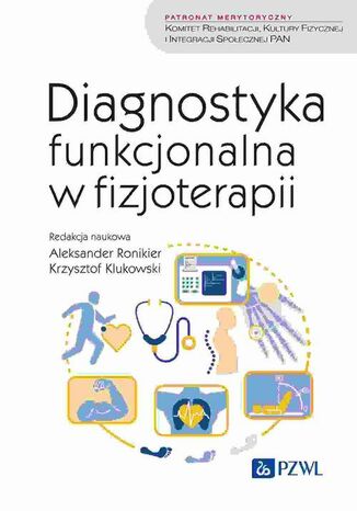 Diagnostyka funkcjonalna w fizjoterapii Krzysztof Klukowski, Aleksander Ronikier - okladka książki