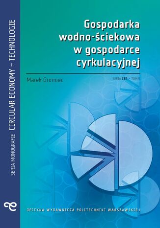 Gospodarka wodno-ściekowa w gospodarce cyrkulacyjnej Marek Gromiec - okladka książki