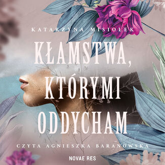 Kłamstwa którymi oddycham Katarzyna Misiołek - audiobook MP3