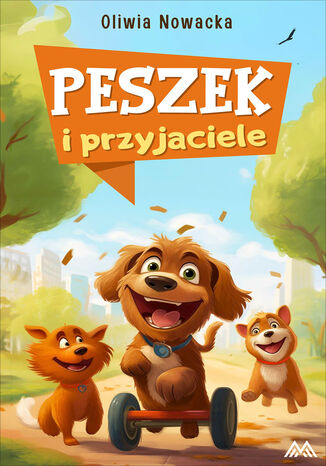 Przygody Peszka (#2). Peszek i przyjaciele Oliwia Nowacka - okladka książki