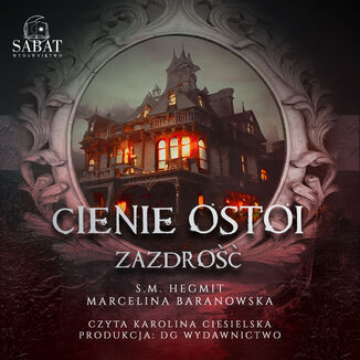 Cienie Ostoi. Zazdrość Tom 1 Marcelina Baranowska, S. M. Hegmit - okladka książki