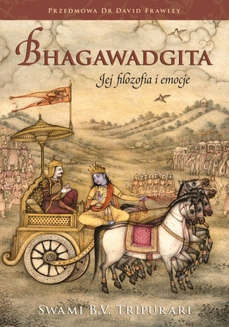 Bhagawadgita Jej filozofia i emocje Swami B.V. Tripurari - okladka książki
